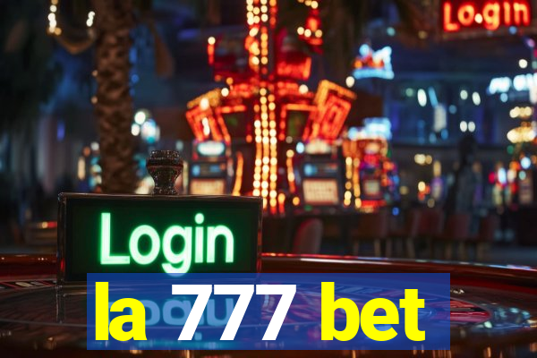 la 777 bet